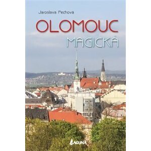 Olomouc magická - Jaroslava Pechová