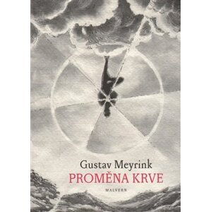 Proměna krve - Gustav Meyrink
