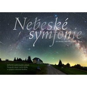 Nebeské symfonie - Vladislav Slezák, Miloš Rábl, Petr Horálek
