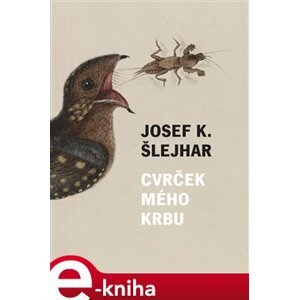 Cvrček mého krbu - Josef Karel Šlejhar e-kniha