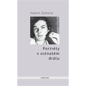 Portréty v ostnatém drátu - Vadim Delone