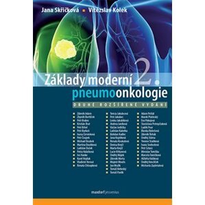 Základy moderní pneumoonkologie - Vítězslav Kolek, Jana Skřičková