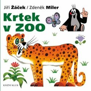 Krtek v ZOO. Krtek a jeho svět 6 - Zdeněk Miller, Jiří Žáček