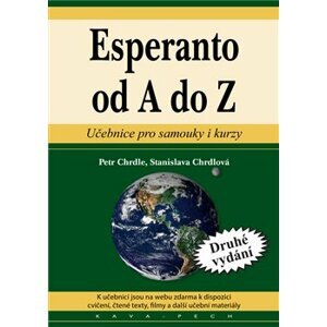 Esperanto od A do Z. Učebnice pro samouky i kurzy - Petr Chrdle, Stanislava Chrdlová