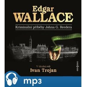Kriminální příběhy Johna G. Reedera, mp3 - Edgar Wallace