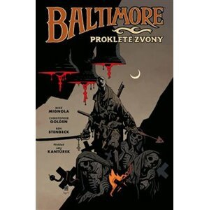Baltimore 2: Prokleté zvony - Mike Mignola, Christopher Golden, Ben Stenbeck