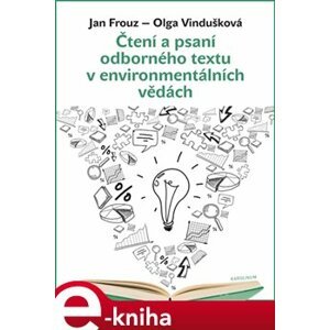 Čtení a psaní odborného textu v environmentálních vědách - Jan Frouz, Olga Vindušková e-kniha