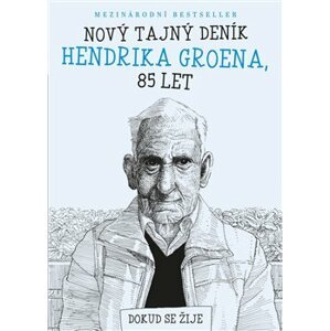 Nový tajný deník Hendrika Groena, 85 let. Dokud se žije - Hendrik Groen