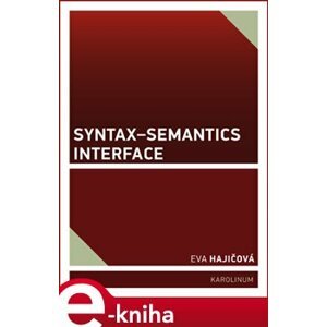 Syntax-Semantics Interface - Eva Hajičová e-kniha