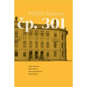 Příběh budovy čp. 301 - Petra Bubeníčková, Michal Čuřín, Nella Mlsová, Alena Zachová