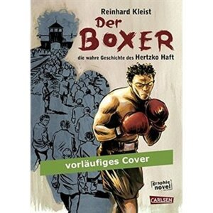 Der Boxer Die wahre Geschichte des Hertzko Haft - Reinhard Kleist