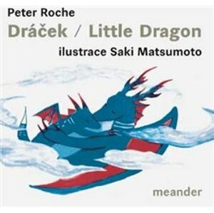 Dráček / Little Dragon - Peter Roche