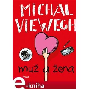 Muž a žena - Michal Viewegh e-kniha