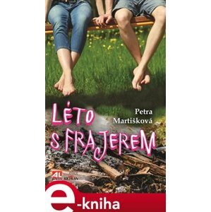 Léto s frajerem - Petra Martišková e-kniha