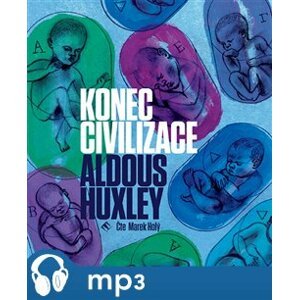 Konec civilizace, mp3 - Aldous Huxley