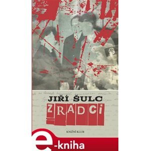 Zrádci - Jiří Šulc e-kniha