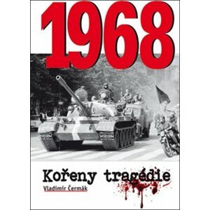 1968 - Kořeny tragédie - Vladimír Čermák