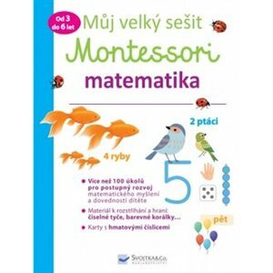 Můj velký sešit Montessori - matematika - 3 až 6 let - Delphine Urvoy