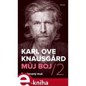 Můj boj 2: Zamilovaný muž - Karl Ove Knausgard e-kniha