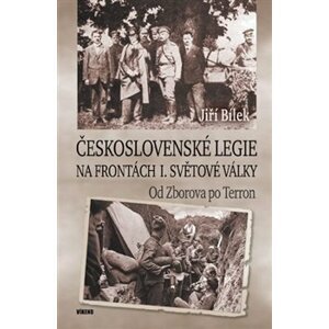 Československé legie na frontách I. světové války - Jiří Bílek