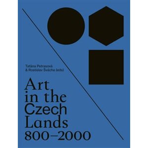 Art in the Czech Lands 800 - 2000