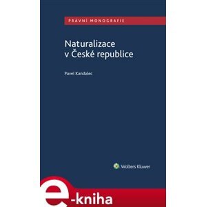 Naturalizace v České republice - Pavel Kandalec e-kniha