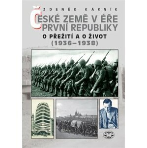 České země v éře první republiky (1918 - 1938) III.. O přežití a o život - Zdeněk Kárník