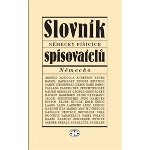 Slovník německy píšících spisovatelů (Německo) - Viera Glosíková, Milan Tvrdík