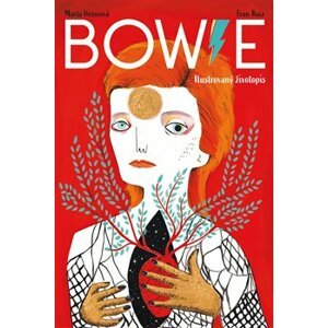 Bowie: Ilustrovaný životopis - Ruiz Fran, María Hesseová