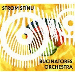 Strom stínu & Bucinatores Orchestra - Strom stínu & ... / Digipa