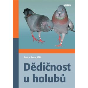 Dědičnost u holubů - Jana Sell, Axel Sell