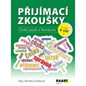 Přijímací zkoušky – Český jazyk a literatura - Renáta Drábová