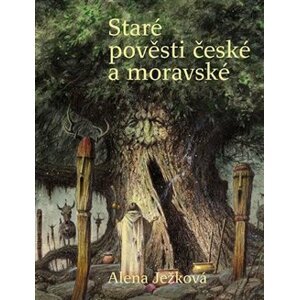 Staré pověsti české a moravské - Alena Ježková