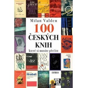 Sto českých knih, které si musíte přečíst - Milan Valden