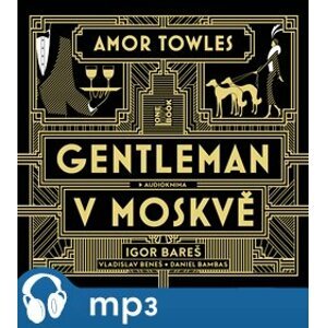 Gentleman v Moskvě, mp3 - Amor Towles