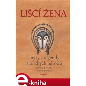 Liščí žena. mýty a legendy sibiřských národů e-kniha