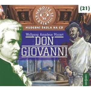Nebojte se klasiky! 21 Don Giovanni, CD - Wolfgang Amadeus Mozart