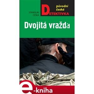 Dvojitá vražda - Stanislav Češka e-kniha