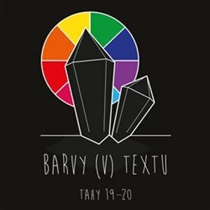 Tahy 2017, 19–20, literárněkulturní revue. Barvy (v) textu - kol.