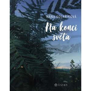 Na konci světa - Hana Kolaříková