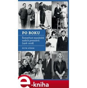 Po boku. Šestatřicet manželek našich premiérů (1918-2018) - Petr Zídek e-kniha