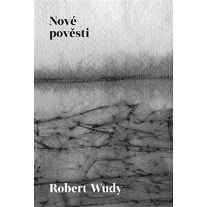 Nové pověsti - Robert Wudy