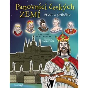 Panovníci českých zemí - život a příběhy - Michal Vaněček, Jan Kvirenc