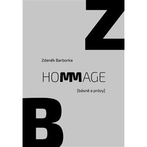 Hommage. (básně a prózy) - Zdeněk Barborka