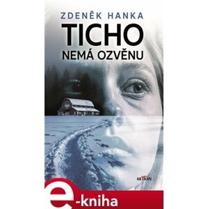 Ticho nemá ozvěnu - Zdeněk Hanka e-kniha