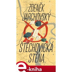 Štěchovická stěna - Zdeněk Jarchovský e-kniha