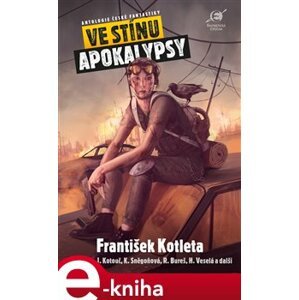 Ve stínu apokalypsy. Antologie české fantastiky - kol., František Kotleta e-kniha
