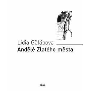 Andělé Zlatého města - Lidia Gălăbova