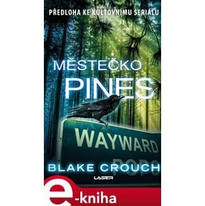 Městečko Pines - Blake Crouch e-kniha