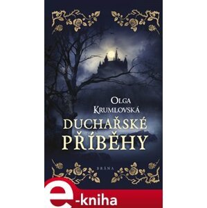 Duchařské příběhy - Olga Krumlovská e-kniha